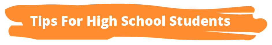 Tips for high school students